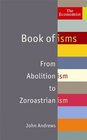 The Economist Book of isms From Abolitionism to Zoroastrianism