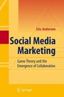 Social Media Marketing Game Theory and the Emergence of Collaboration