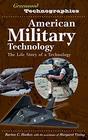 American Military Technology The Life Story of a Technology