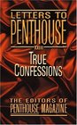 True Confessions (Letters to Penthouse)
