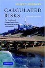 Calculated Risks The Toxicity and Human Health Risks of Chemicals in our Environment