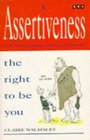 Assertiveness the Right to Be You