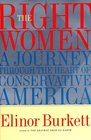 The Right Women  A Journey Through the Heart of Conservative America