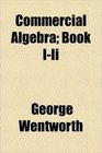 Commercial Algebra Book IIi