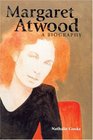 Margaret Atwood A Biography
