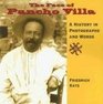 The  Face of Pancho Villa A History in Photographs and Words