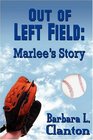 Out of Left Field Marlee's Story