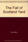 The Fall of Scotland Yard