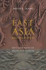 East Asia Before the West Five Centuries of Trade and Tribute