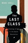 Last Class Coming of Age in the Quiet Revolution