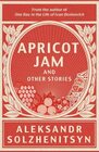 Apricot Jam and Other Stories