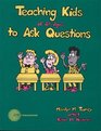 Teaching kids of all ages to ask questions