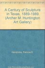 A Century of Sculpture in Texas 18891989