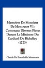 Memoires De Monsieur De Montresor V1 Contenans Diverses Pieces Durant Le Ministere Du Cardianl De Richelieu