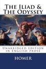 THE ILIAD and THE ODYSSEY by HOMER Unabridged edition in English prose