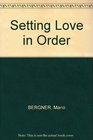 Setting Love in Order  Hope and Healing for the Homosexual