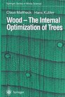 Wood  The Internal Optimization of Trees