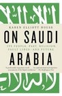 On Saudi Arabia Its People Past Religion Fault Linesand Future