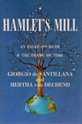 Hamlet's Mill An Essay on Myth and the Frame of Time
