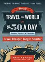 How to Travel the World on 50 a Day Revised Travel Cheaper Longer Smarter