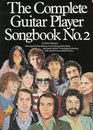 The Complete Guitar Player Songbook No 2