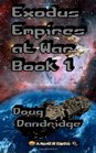 Exodus: Empires at War: Book 1 (Volume 1)