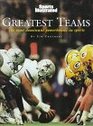 Greatest Teams The Most Dominant Powerhouses in Sports