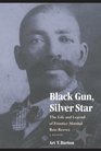 Black Gun, Silver Star: The Life and Legend of Frontier Marshal Bass Reeves (Race and Ethnicity in the American West)