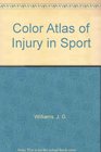 Color Atlas of Injury in Sport