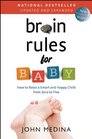 Brain Rules for Baby Updated and Expanded How to Raise a Smart and Happy Child from Zero to Five