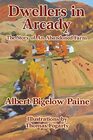 Dwellers in Arcady The Story of An Abandoned Farm