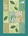 Instant Fabric  Quilted Projects from Your Home Computer