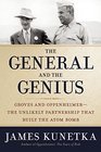 The General and the Genius Groves and Oppenheimer  The Unlikely Partnership that Built the Atom Bomb