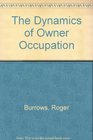 The Dynamics of Owner Occupation