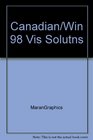 Canadian/Win 98 Vis Solutns