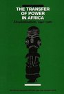 The Transfer of Power in Africa  Decolonization 19401960