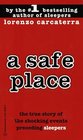 A Safe Place The True Story of a Father a Son a Murder