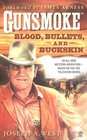 Gunsmoke (#1): : Blood, Bullets, And Buckskin (Gunsmoke)