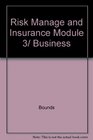 Risk Manage and Insurance Module 3/ Business
