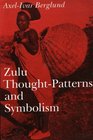 Zulu Thoughtpatterns and Symbolism