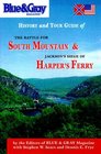 Blue and Gray Magazine's History and Tour Guide to the Battles of South Mountain and Harper's Ferry