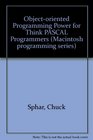 ObjectOriented Programming Power for Thinkpascal Programmers              /800 Kb 3 1/2 Inch Code Disk