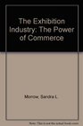 The Exhibition Industry The Power of Commerce