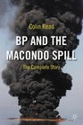 BP and the Macondo Spill The Complete Story