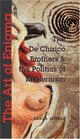 The Art of Enigma The De Chirico Brothers  the Politics of Modernism