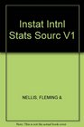 Instat International Statistics Sources Subject Guide to Sources of International Comparative Statistics Volume One