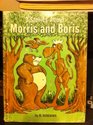 3 Stories About Morris and Boris