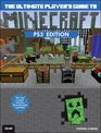 The Ultimate Player's Guide to Minecraft PS3 Edition