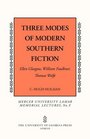 Three Modes of Modern Southern Fiction Ellen Glasgow William Faulkner Thomas Wolfe