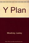 Y Plan